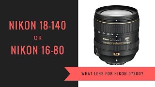 Nikon D7200 amp 18140 Kit Lens or Nikon 1680 f284 Lens  Which Lens [upl. by Rafaello]