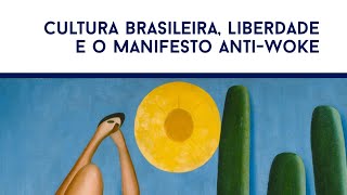 Josias Teófilo  Cultura brasileira liberdade e o Manifesto antiWoke [upl. by Arriat]