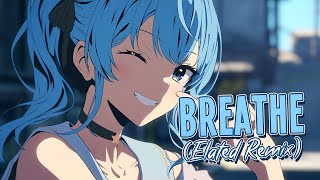 Nightcore  Breathe Elated Remix  CPYRGHT amp Meggie York Sped Up [upl. by Huan387]