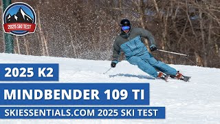 2025 K2 Mindbender 108 Ti  SkiEssentialscom Ski Test Review [upl. by Ronoc]