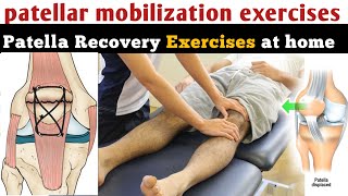 patellar mobilization exercises patella fracture recovery time after surgery knee bending exercise [upl. by Nevada]