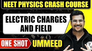 ELECTRIC CHARGES AND FIELD in 1 Shot All Concepts Tricks amp PYQs  NEET Crash Course  Ummeed [upl. by Cordey]