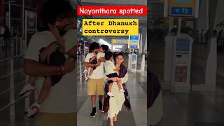 In Airport  after Dhanush controversy 🧿🧿🧿 shorts nayanthara dhanush viralvideo [upl. by Sitoiganap329]