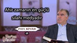 Ahir zamanın en güçlü silahı medyadır  Medya Özel Bölüm 2  Abdullah Aymaz [upl. by Auqkinahs114]