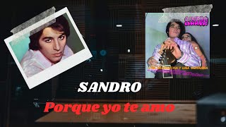 SANDRO │ Porque yo te amo │ Subtitulado [upl. by Amoritta517]