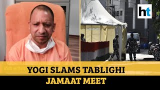 They acted as Corona carriers action justified Yogi on Tablighi Jamaat [upl. by Notsa846]