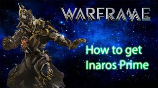 How to farm Inaros Prime [upl. by Jeanette]