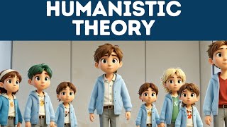 Humanistic Theory Explained in 3 Minutes [upl. by Ninnette]