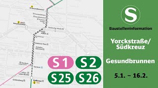 SBahn Berlin Baustelleninformation  YorckstraßeSüdkreuz – Gesundbrunnen S1 S2 S25 S26 [upl. by Delly]