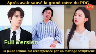 Après avoir sauvé la grandmère du PDG la jeune femme fut récompensée par un mariage somptueux [upl. by Engleman]