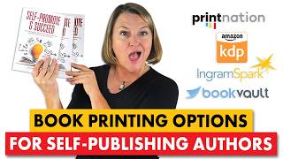 Book Printing Options for SelfPublishers Print Nation Amazon KDP IngramSpark amp Book Vault [upl. by Adnac]