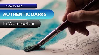 How to MIX Authentic Darks in Watercolour [upl. by Raffin]