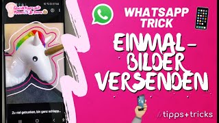 WhatsAppTipp EinmalBilder verschicken [upl. by Nujra226]