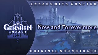 Now and Forevermore  Genshin Impact Original Soundtrack Enkanomiya Chapter [upl. by Avin]