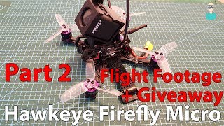 Hawkeye Firefly  Part 2  Flight Footage amp Giveaway [upl. by Yar]