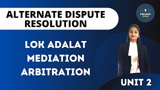 Lok Adalat  Mediation  Arbitration  Alternate Dispute Resolution  ADR  Unit 2 [upl. by Eedissac]