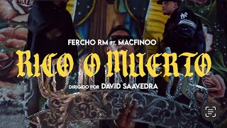 Rico O Muerto  FERCHO RM x macfinoo VIDEO OFICIAL rapmexa hiphop [upl. by Hutchison819]