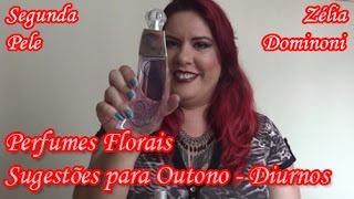 Perfumes Florais  Sugestões para Outono  Diurnos [upl. by Aivataj]