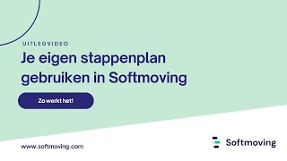 Je eigen stappenplan gebruiken in Softmoving [upl. by Nenad799]