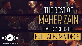 Maher Zain  The Best of Maher Zain Live amp Acoustic  Full Album Video [upl. by Herwig570]