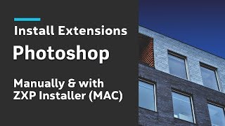 Install Photoshop Extensions manually and using ZXPInstaller on MAC [upl. by Alcus772]