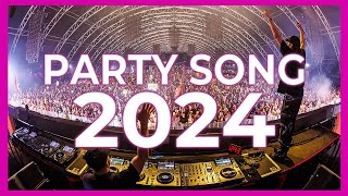 Party Songs Mix 2024  Mashups amp Remixes Of Popular Songs 2024  Best DJ Club Music Mix 2023 2023 [upl. by Hilbert65]