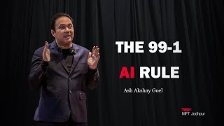 How to use the 991 AI rule to your advantage  Ash Akshay Goel  TEDxNIFT Jodhpur [upl. by Ahsiek373]