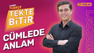 TEKTE BİTİR  LGS 2025 8 Sınıf Türkçe  Cümlede Anlam  Full Konu Anlatımı [upl. by Ameerak]