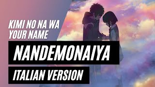 【Kimi no na wa  Your Name】Nandemonaiya Italian Version [upl. by Yaeger377]