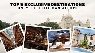 Top 5 Exclusive Destinations Only the Elite Can Afford [upl. by Elstan332]