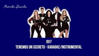 OV7  Tenemos Un Secreto Karaoke  Instrumental [upl. by Ellerehs]