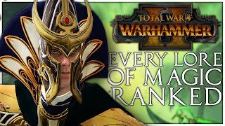 Every Lore of Magic in Warhammer 2 Ranked from Worst to Best [upl. by Accalia]