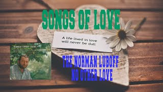 THE NORMAN LUBOFF CHOIR  NO OTHER LOVE [upl. by Kcerred127]