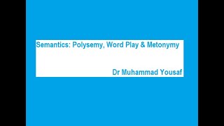 Semantics Polysemy Word Play amp Metonymy [upl. by Pallaten669]