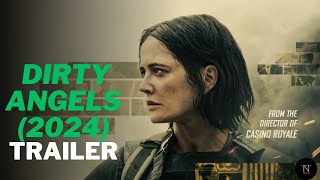 Dirty Angels 2024 Official Trailer  Eva Green [upl. by Ecidnarb]