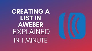 How To Create A List In AWeber 2025 [upl. by Pell]