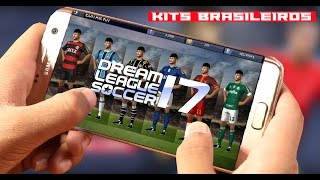 Dream League Soccer 17 Oficial  Kits Dos Times Brasileiros [upl. by Namie239]