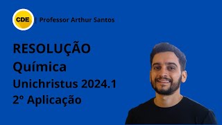 UNICHRISTUS 20241  2° Aplicação  Resolução da questão 38 de QUÍMICA  Professor Arthur Santos [upl. by Ehtyaf]