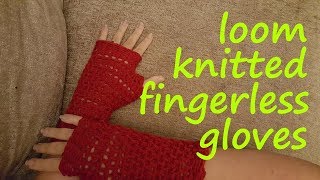 Loom Knitted Fingerless Gloves [upl. by Aisetra848]