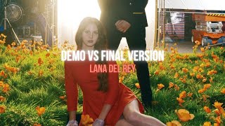 Lana Del Rey  Demo vs Final Version Song Comparisons Part 1 [upl. by Valerye]