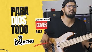 NACHO  PARA DIOS TODO  COVER BASS [upl. by Menashem83]