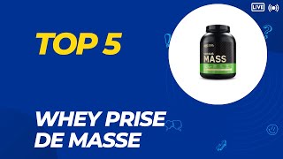 Top 5 Meilleure Whey Prise de Masse 2024 [upl. by Okimuy131]