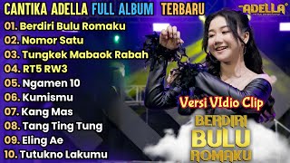 Berdiri Bulu Romaku  Nomor Satu  Cantika Adella Ful Album Terbaru 2024  Adella Ful Album 2024 [upl. by Airpac]