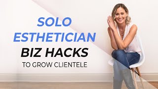 Solo esthetician business tips to build clientele from scratch [upl. by Aihsekel606]