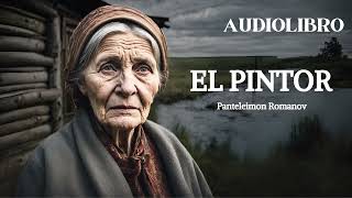 EL PINTOR audiolibro completo [upl. by Pinchas]