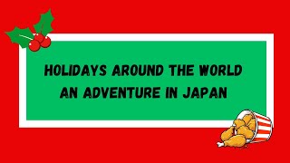 Holidays Around the World Japan [upl. by Pike478]