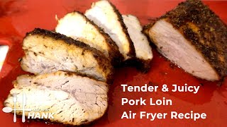 Tender and Juicy Pork Loin Air Fryer Recipe [upl. by Ettenaej190]