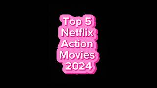 Top 5 Netflix Action Movies  Most Watches Movies  shorts 2024 netflix action movies [upl. by Veriee]