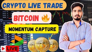 Crypto Bitcoin Live Trade  Momentum Capture In BTC [upl. by Ehrenberg]