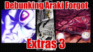 Debunking Araki Forgot Extras 3 [upl. by Eriha600]